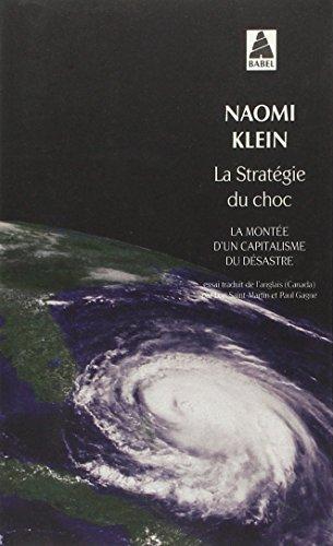 Naomi Klein: La stratégie du choc : la montée d'un capitalisme du désastre (French language)