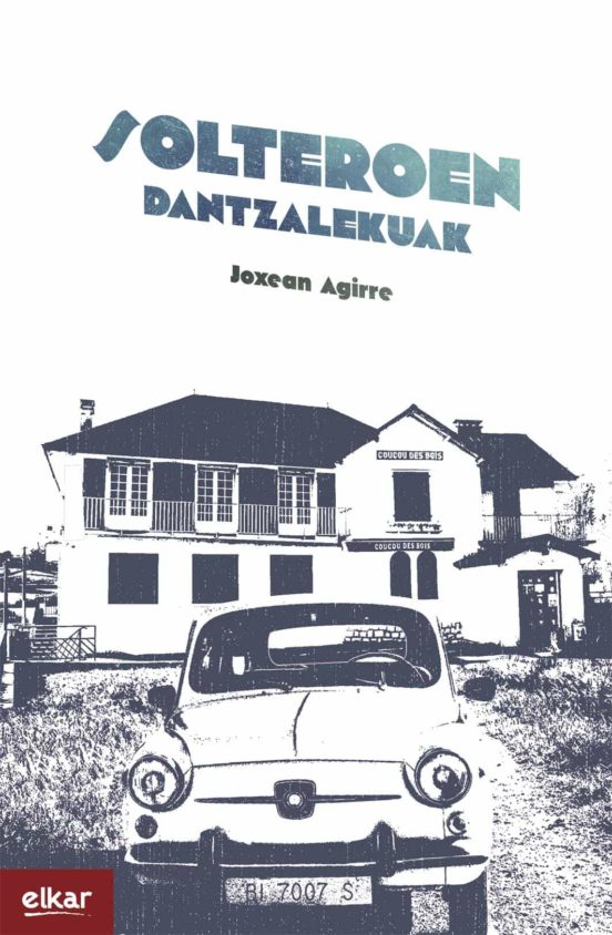 Solteroen dantzalekuak (Paperback, Euskera language, 2022, Elkar)