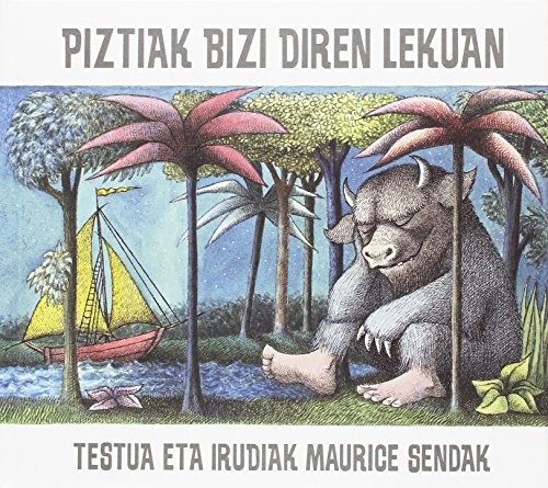 Koldo Izagirre, Maurice Sendak: Piztiak bizi diren lekuan (Hardcover, Euskara language, 2017, Kalandraka)