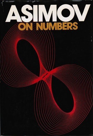 Isaac Asimov: Asimov on numbers (1977, Doubleday)