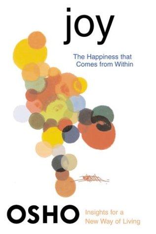 Bhagwan Rajneesh: Joy (Paperback, 2004, St. Martin's Griffin)