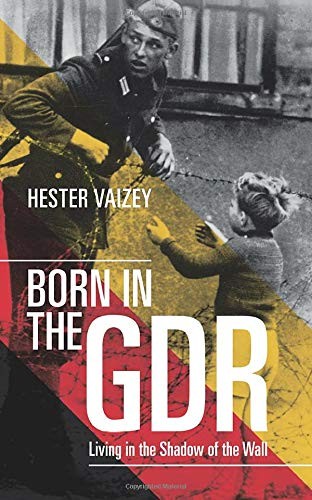 Hester Vaizey: Born in the GDR (Paperback, 2017, Oxford University Press)