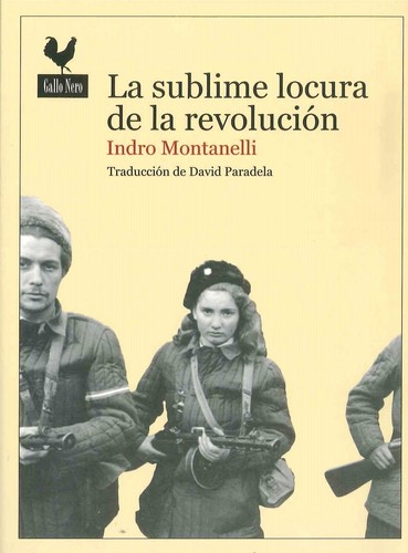 La sublime locura de la revolución : la insurreción húngara de 1956   (2015, Gallo Nero)