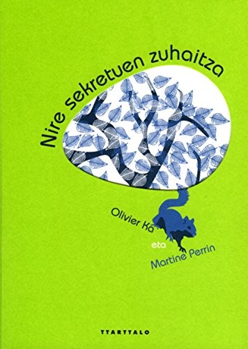 Nire sekretuen zuhaitza (Paperback, Euskara language, 2014, TTARTTALO, Ttarttalo)