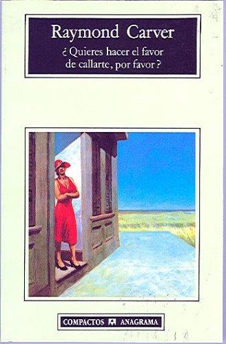 R. Carver: Quieres hacer el favor de callarte (Paperback, Spanish language, 2003, Editorial Anagrama)