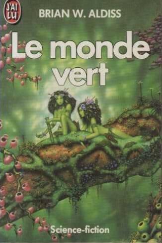 Brian W. Aldiss: Le monde vert (French language, 2001)