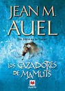 Jean M. Auel: Los cazadores de mamuts (Spanish language, 2002, Maeva)