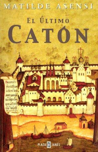 Matilde Asensi: El Ultimo Caton (Paperback, Spanish language, 2005, Plaza y Janes)