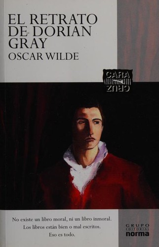 Oscar Wilde: Retrato Deo Dorian Grey (Paperback, Spanish language, 2013, Grupo Editorial Norma)