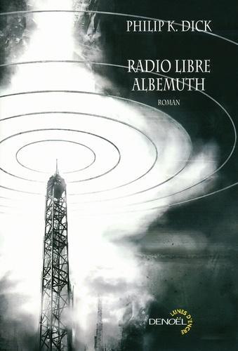 Philip Dick: Radio libre Albemuth (French language, Éditions Denoël)