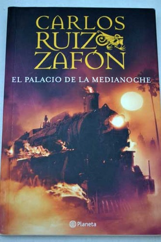 Carlos Ruiz Zafón: El palacio de la medianoche (2006, Planeta)