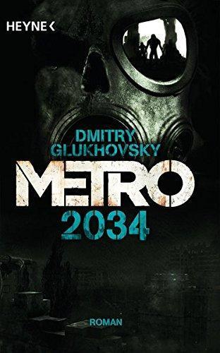 Dmitry Glukhovsky: Metro 2034 (German language)