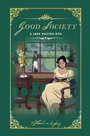 Vee Hendro, Hayley Gordon, Alex Robinson: Good Society (Hardcover, Storybrewers Roleplaying)