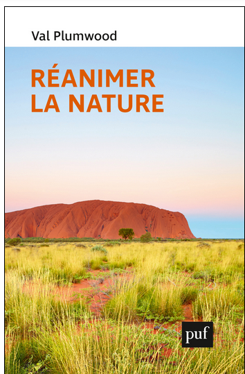 Laurent Bury, Val Plumwood, Diane Linder: Réanimer la nature (Paperback, Français language, PUF)