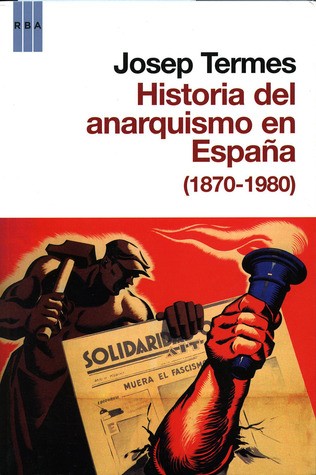 Josep Termes: Historia del anarquismo en España (Paperback, Spanish language, 2011, RBA Libros)