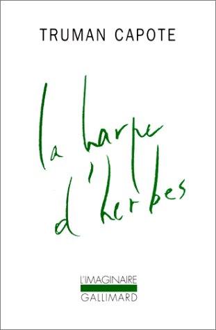 Truman Capote: La harpe d'herbes (Paperback, French language, 1978, Gallimard)