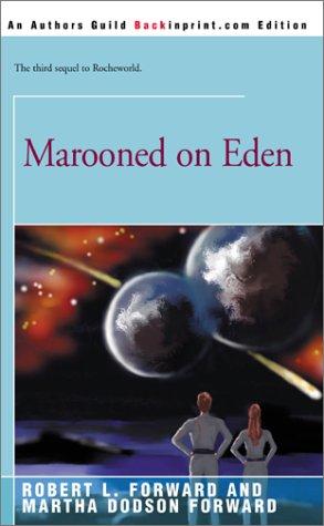 Robert L. Forward, Martha Dodson Forward: Marooned on Eden (2001, Backinprint.com)