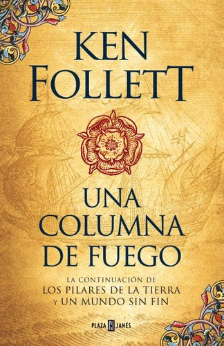 Ken Follett: Una columna de fuego (2017, Plaza Janes)