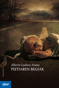 Piztiaren begiak (Paperback, Euskara language, 2012, Elkar)