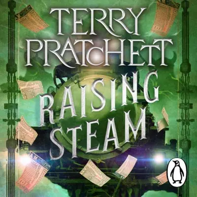 Terry Pratchett: Raising Steam (2013, Doubleday UK)