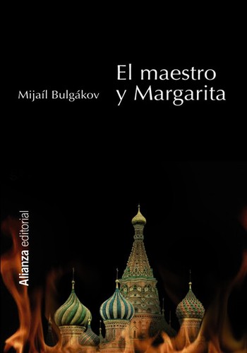 Михаилъ Аѳанасьевичъ Булгаковъ: El maestro y Margarita (Spanish language, 2011, Alianza Editorial, S.A.)