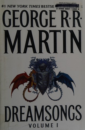 George R.R. Martin: Dreamsongs (2007, Bantam Books)