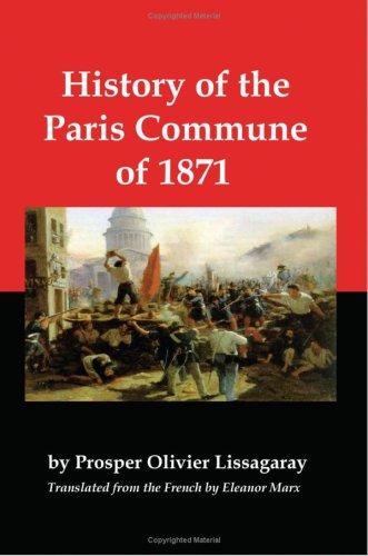 Prosper, Olivier Lissagaray: History of the Paris Commune of 1871 (Paperback, 2007, Red and Black Publishers)