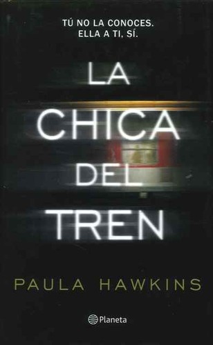 Paula Hawkins, Aleix Montoto Llagostera, Aleix Montoto Llagostera: La chica del tren (Hardcover, Spanish language, 2015, Planeta)