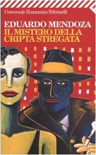 Eduardo Mendoza: Il mistero della cripta stregata (Italian language, 1992)