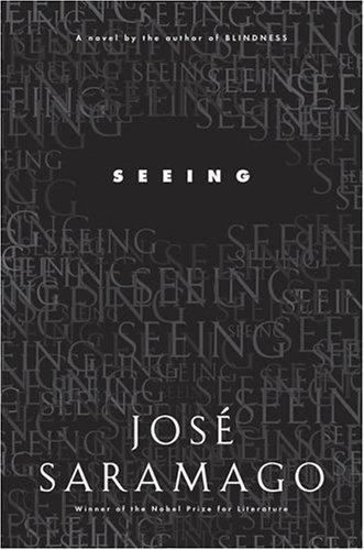 José Saramago: Seeing (2006, Harcourt)