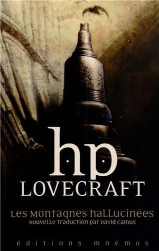H. P. Lovecraft, H.P. Lovecraft: Les montagnes hallucinées et autres récits d'exploration (French language, 2013, Éditions Mnémos)