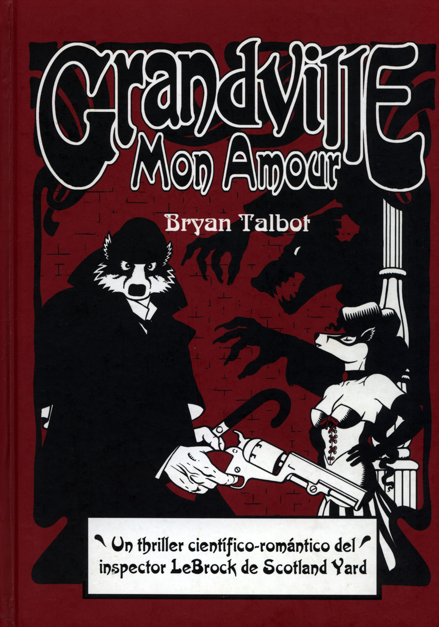 Bryan Talbot: Grandville Mon Amour (Hardcover, Gaztelera language, 2013, Astiberri)