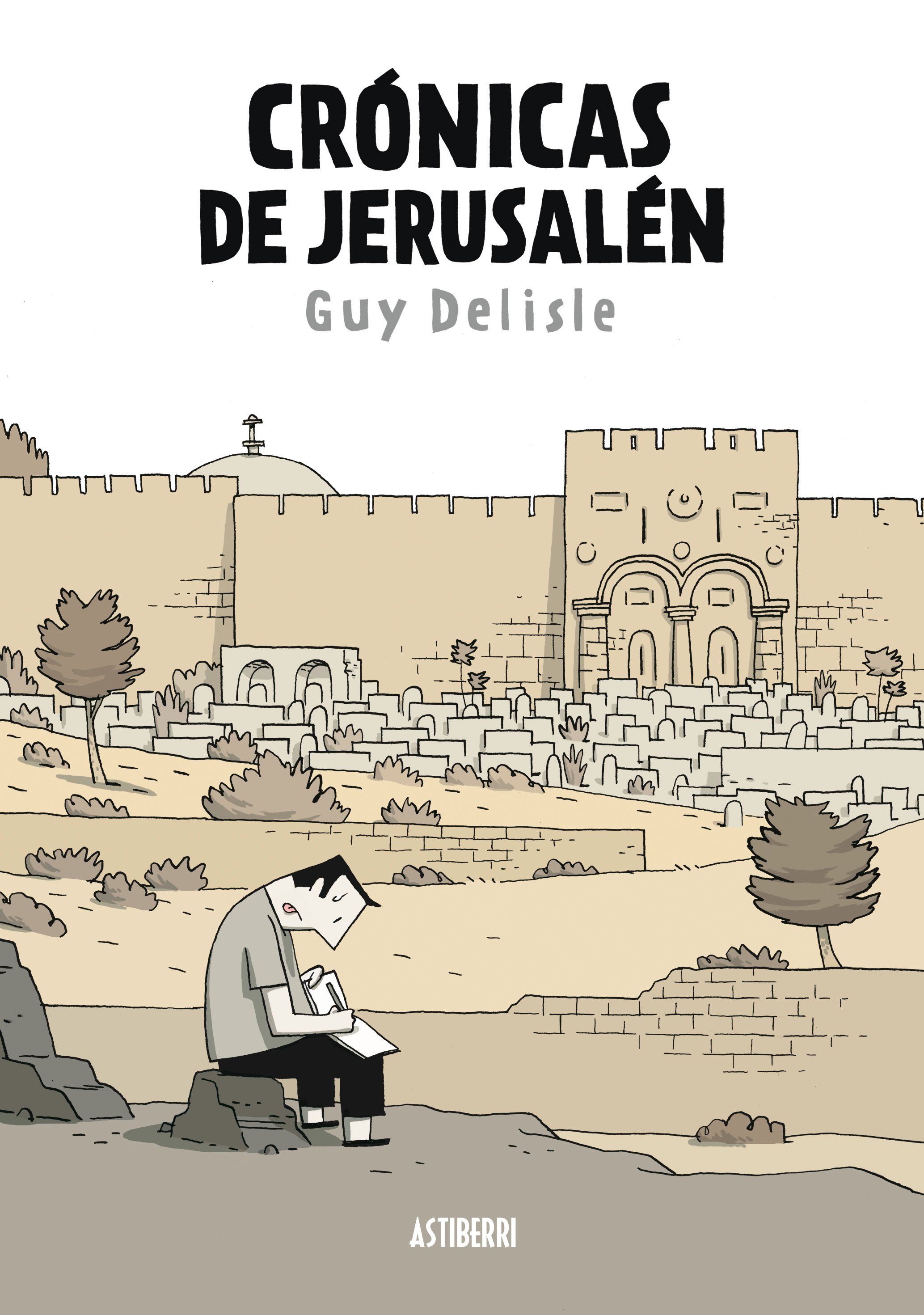 Crónicas de Jerusalén (Hardcover, Gaztelania language, Astiberri)