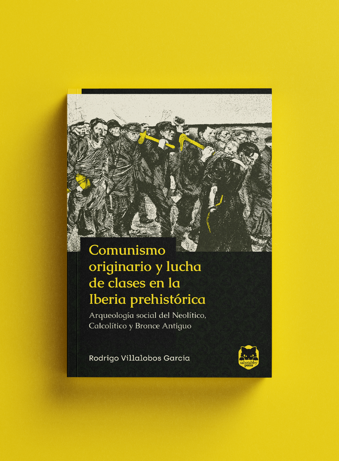 Rodrigo Villalobos García: Comunismo originario y lucha de clases en la Iberia prehistorica (Paperback, gaztelania language, Sabotabby Press)