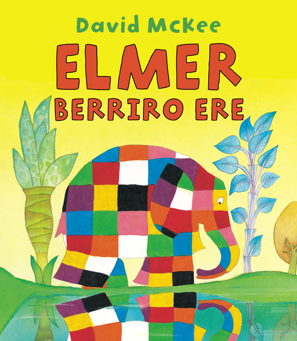 David McKee, Antton Olano Irurtia: Elmer berriro ere (Euskara language, 2016, Erein)