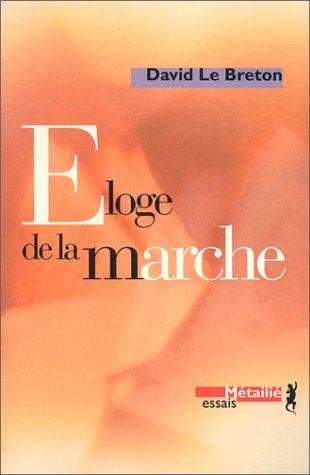 David Le Breton: Éloge de la marche (Paperback, 2000, Métailié)