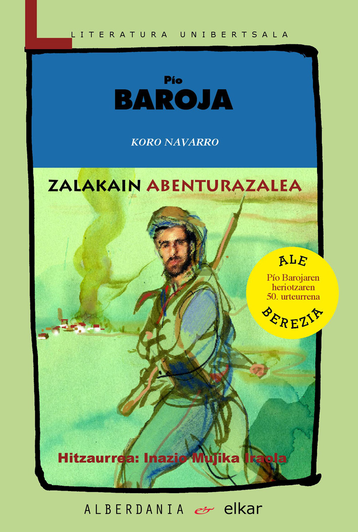 Pio Baroja, Inazio Mujika (Itzulpena): Zalakain abenturazalea (Euskara language, 2006, Alberdania)