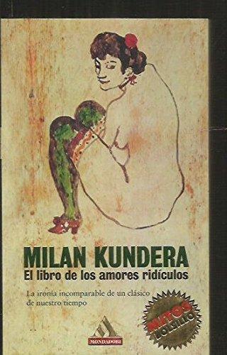 Milan Kundera: El libro de los amores ridículos (Spanish language, 2000)