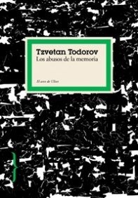 Tzvetan Todorov: Los abusos de la memoria (Hardcover, 2008, Ediciones Paidós)