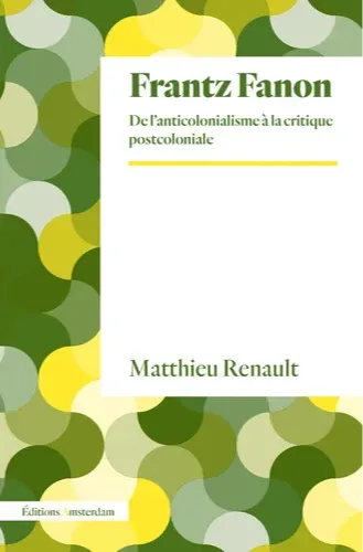 Matthieu Renault: Frantz Fanon (French language, 2025, Amsterdam)