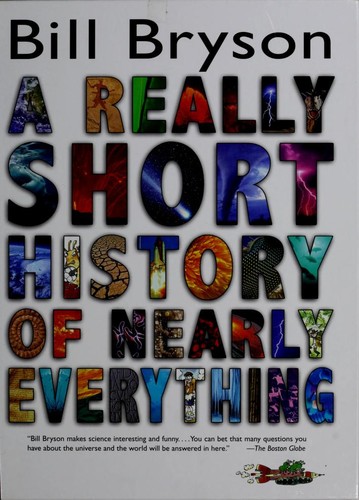 A really short history of nearly everything (Hardcover, 2009, Delacorte Books)