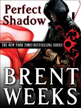 Brent Weeks: Perfect Shadow (2011, Orbit Books)