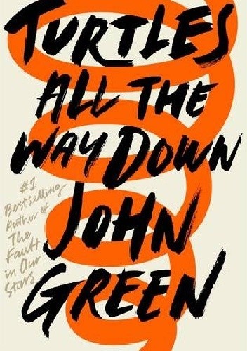 Catherine Gibert, John Green, Noemí Sobregués Arias;: Turtles All the Way Down (2017, Penguin Random House)