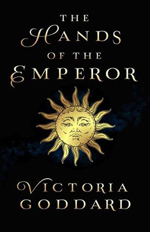 The Hands of the Emperor (Hardcover, 2018, Underhill Books)