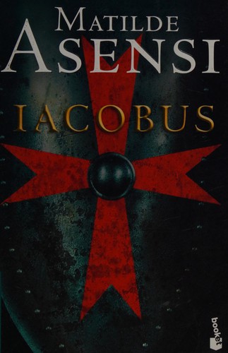 Matilde Asensi: Iacobus (Bolsillo) (Paperback, Spanish language, 2007, Booket)