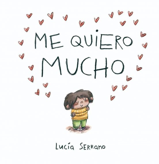 Lucía Serrano: Me quiero mucho (spanish language, Beascoa)