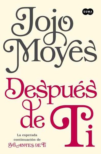 Jojo Moyes, Yujia He: Después de ti (2016, Suma de Letras)