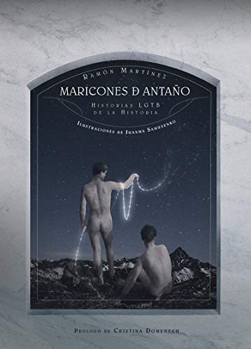 Ramón Martínez: Maricones de antaño (Spanish language, 2020, Egales ediciones)