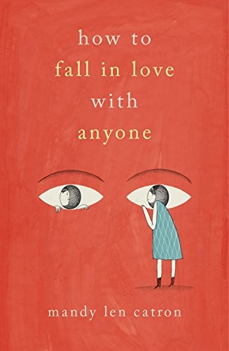 Mandy Len Catron: How to Fall in Love with Anyone (Paperback, 2018, Nero)