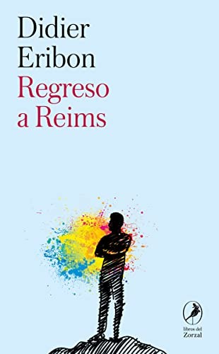 Didier Eribon, Georgina Fraser: Regreso a Reims (Paperback, Libros del Zorzal)